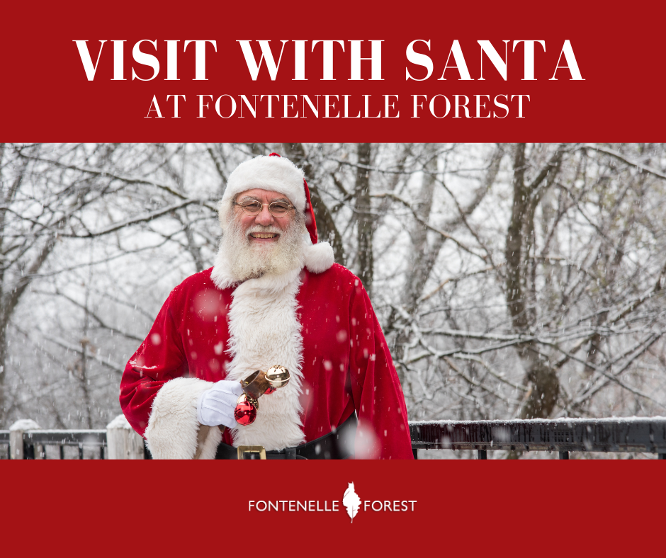 A picture of Santa Clause with a red header and footer. The header has a red background with white text that says,  " VISIT WITH SANTA AT FONTENELLE FOREST". The footer has a red background with the Fontenelle Forest logo in white.