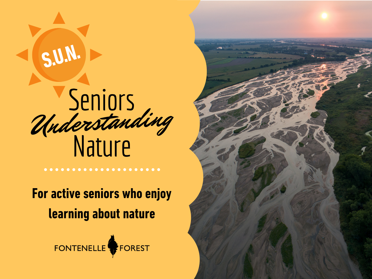 An image of a sunset over a river with the words "S.U.N. Seniors Understanding Nature. Foar active seniors who enjoy learning about nature" and the Fontenelle Forest logo.